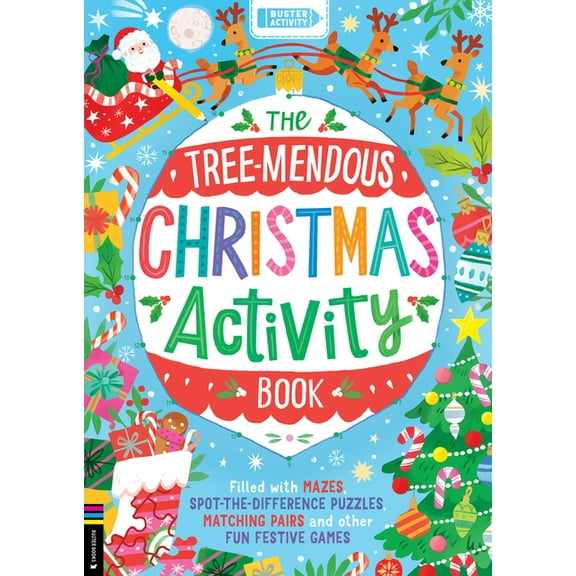 The Tree-mendous Christmas Activity Book : Filled with mazes, spot-the-difference puzzles, matching pairs and other fun festive games (Paperback)