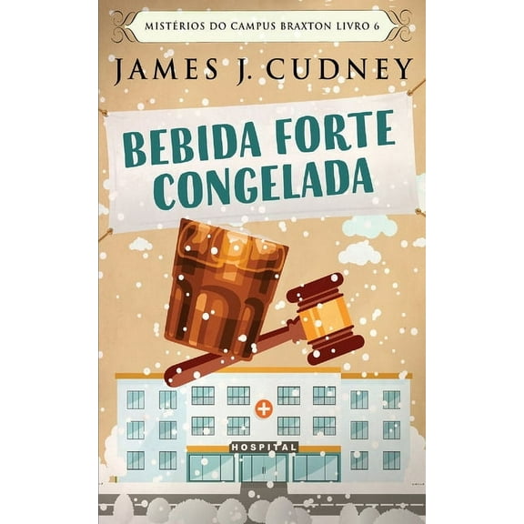 Mistérios Do Campus Braxton: Bebida Forte Congelada (Paperback)