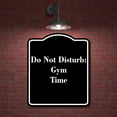 thumbnail image 2 of Do Not Disturb Gym Time BLACK Aluminum Composite Sign 8.5''x10'', 2 of 9