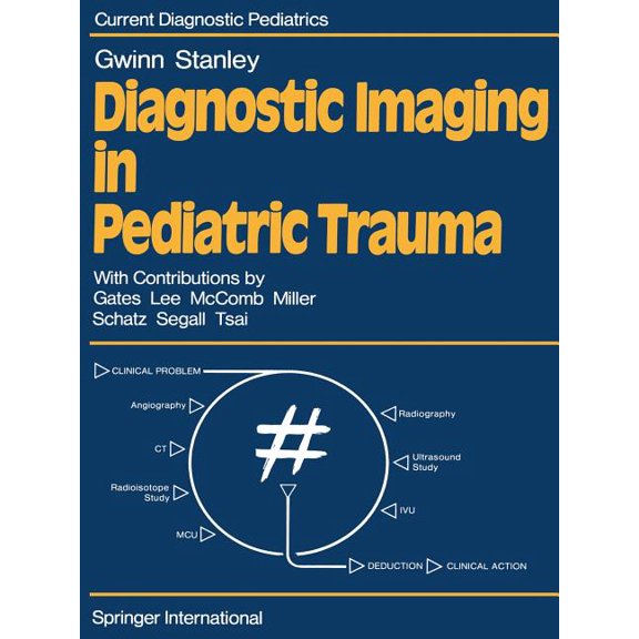 Current Diagnostic Pediatrics Diagnostic Imaging in Pediatric Trauma, (Paperback)