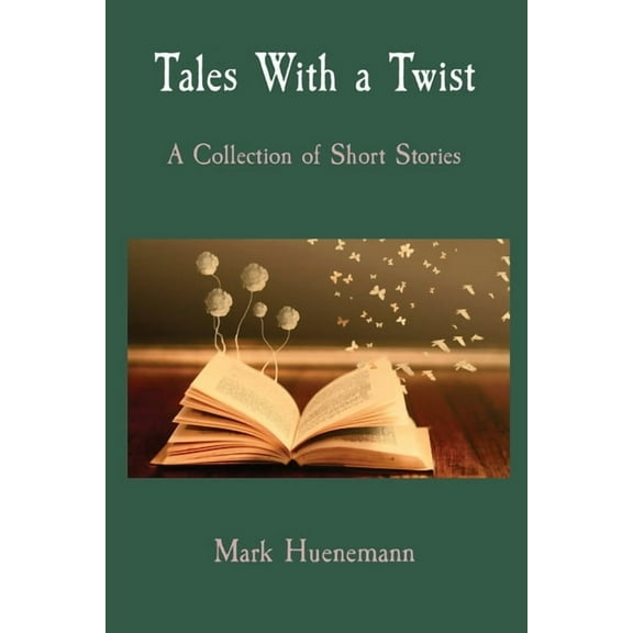 Tales With a Twist: A Collection of Short Stories, (Paperback)