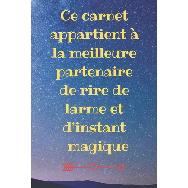 Ce Carnet Appartient A La Meilleure Partenaire De Rire De Larme Et D Instant Magique Cadeau