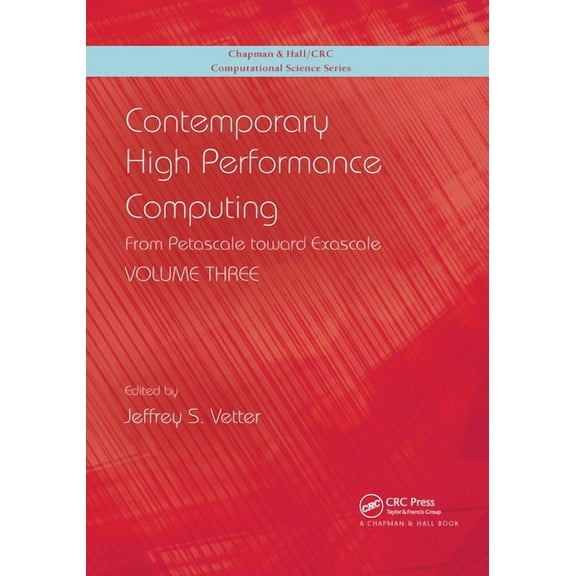 Chapman & Hall/CRC Computational Science Contemporary High Performance Computing: From Petascale Toward Exascale, Volume 3, (Paperback)
