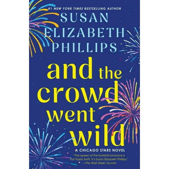 And the Crowd Went Wild: A Chicago Stars Novel (Hardcover) by Susan Elizabeth Phillips