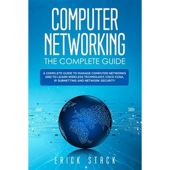 Pre-Owned Computer Networking The Complete Guide: A Complete Guide to Manage Computer Networks and to Learn (Paperback) by Erick Stack