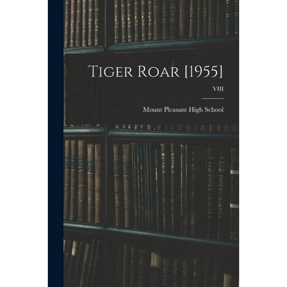 Tiger Roar [1955]; VIII, (Paperback)