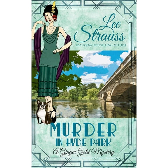 Ginger Gold Mystery Murder in Hyde Park: a cozy historical 1920s mystery, Book 14, (Paperback)
