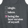 thumbnail image 3 of Instant Message - Single, Taken, Best Version of Myself - Women's Racerback Tank Top, 3 of 6