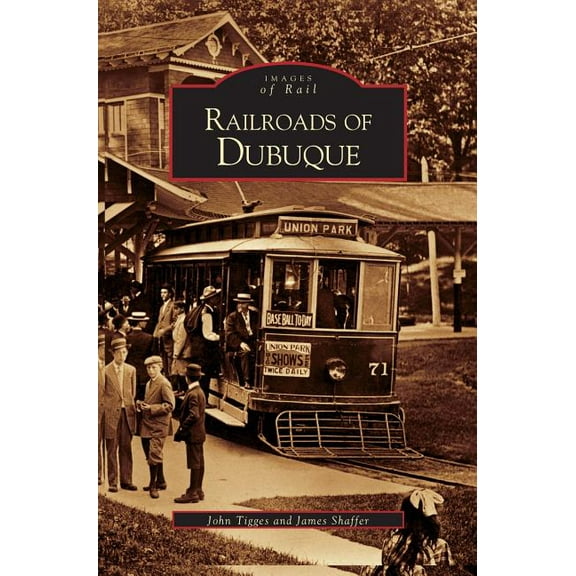 Railroads of Dubuque (Hardcover)