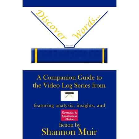 Log House Plans Discover Words: A Companion Guide to the Video Log Series from Infinite House of Books Featuring Analysis, Insights, and Romantic Spontaneous Choices Fiction - eBook ()