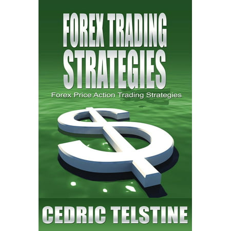 Forex Trading Strategies: Forex Price Action Trading Strategies -