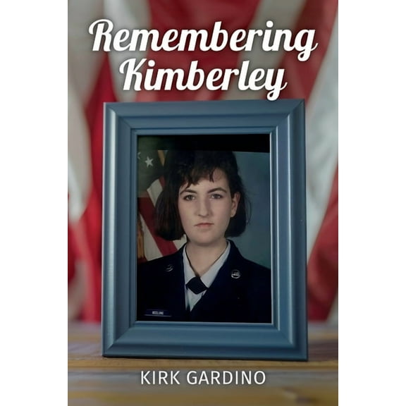 Remembering Kimberley, (Paperback)