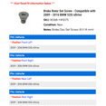thumbnail image 2 of Brake Rotor Set Screw - Compatible with 2009 - 2016 BMW 535i xDrive 2010 2011 2012 2013 2014 2015, 2 of 2
