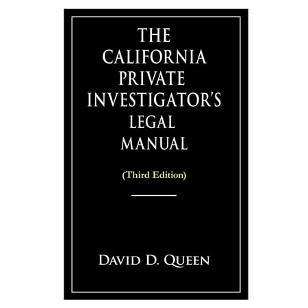 The California Private Investigator's Legal Manual (Third