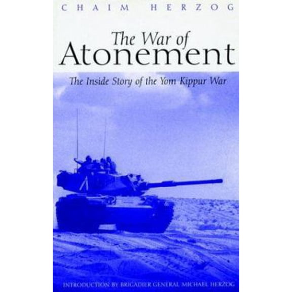Pre-Owned The War of Atonement: The Inside Story of the Yom Kippur War (Greenhill Military) (Paperback) 1853675695 9781853675690