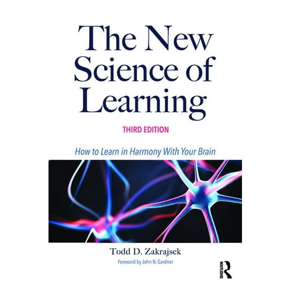 The New Science of Learning: How to Learn in Harmony with Your Brain, (Paperback)