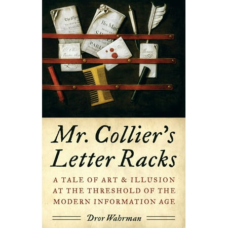 Mr Colliers Letter Racks A Tale Of Art Illusion At The Threshold Of The Modern Information Age Hardcover - 