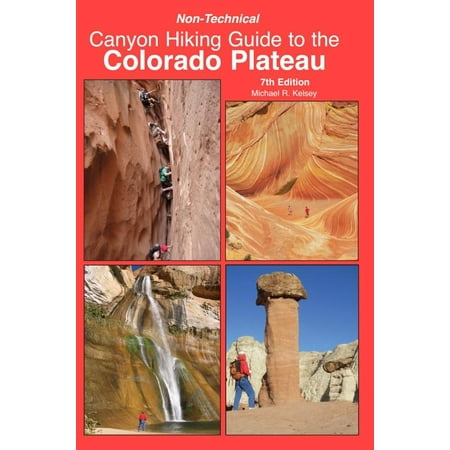 Non Technical Canyon Hiking Guide to the Colorado