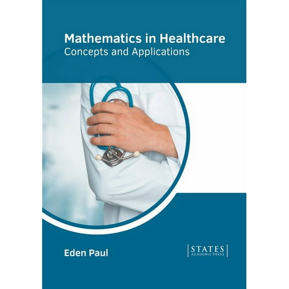 Mathematics in Healthcare: Concepts and Applications, (Hardcover)