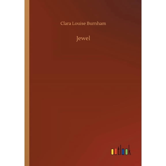 Jewel Paperback 373408542X 9783734085420 Clara Louise Burnham