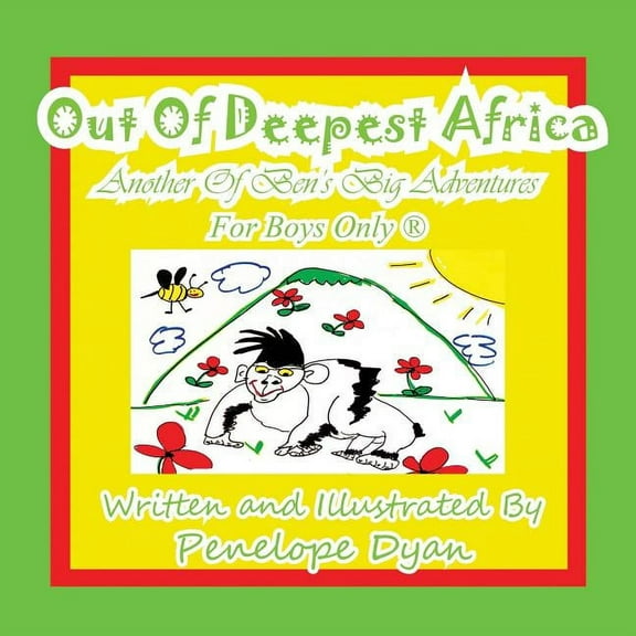Out of Deepest Africa---Another of Ben's Big Adventures---For Boys Only (R), (Paperback)