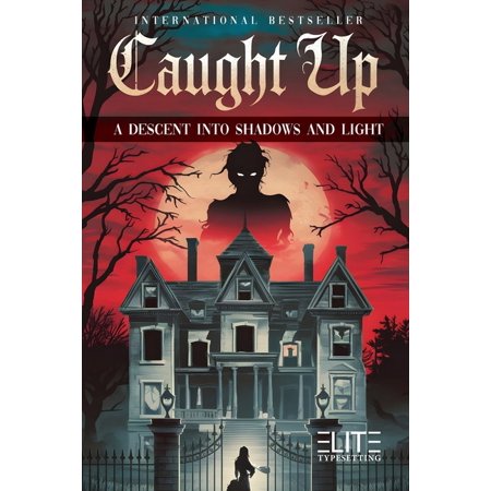Caught Up: A Descent Into Shadows and Light (Paperback)
