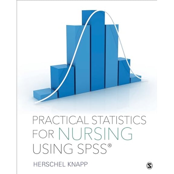 Pre-Owned Practical Statistics for Nursing Using SPSS, 9781506325675, 150632567X, Paperback, 1 edition