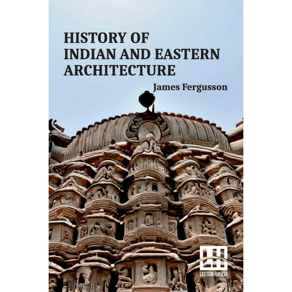 History Of Indian And Eastern Architecture, (Paperback)