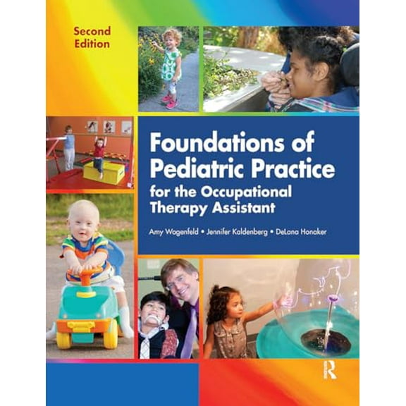 Pre-Owned Foundations of Pediatric Practice for the Occupational Therapy Assistant (Paperback) by Amy Wagenfeld, Delana Honaker