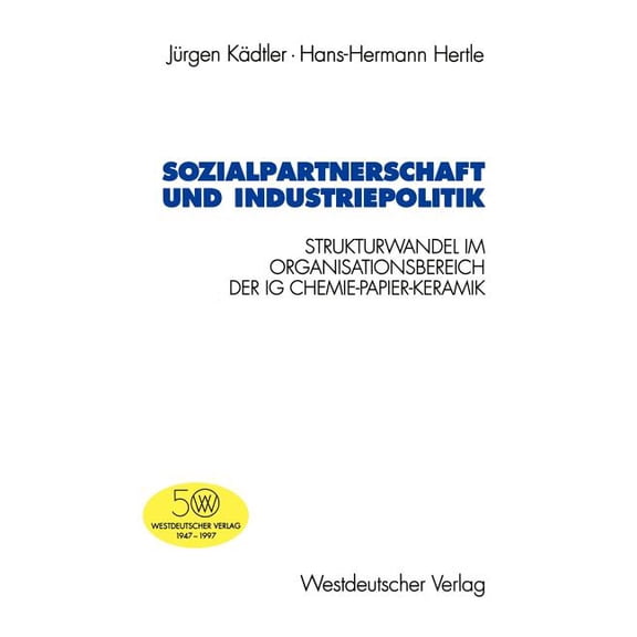 Schriften Des Zentralinstituts Für Sozia Sozialpartnerschaft Und Industriepolitik, Book 78, (Paperback)