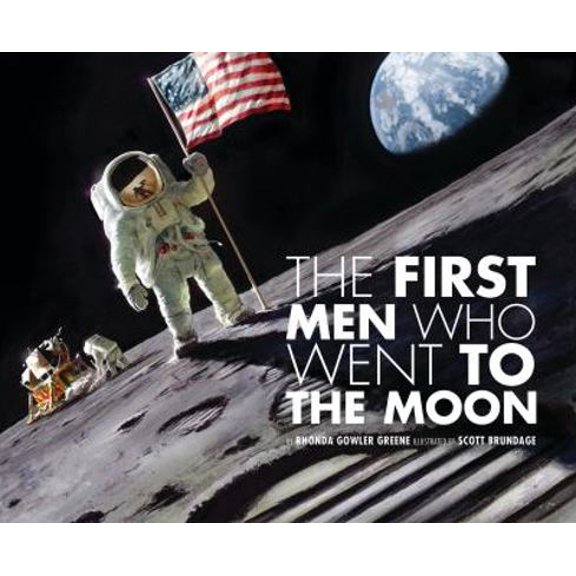 Pre-Owned The First Men Who Went to the Moon (Hardcover) 1585364126 9781585364121