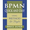 thumbnail image 1 of Pre-Owned BPMN Quick and Easy Using Method and Style: Process Mapping Guidelines and Examples Using the Business Process Modeling Standard (Paperback), 1 of 1