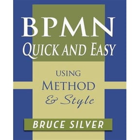 Pre-Owned BPMN Quick and Easy Using Method and Style: Process Mapping Guidelines and Examples Using the Business Process Modeling Standard (Paperback)