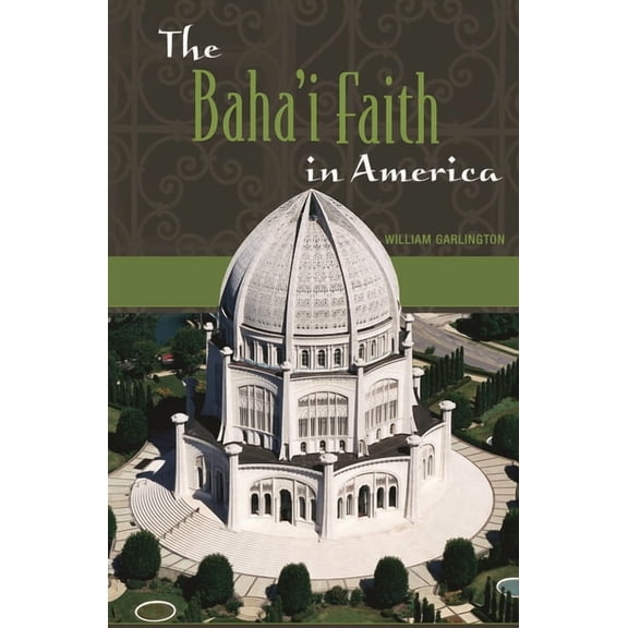 The Baha'i Faith in America, (Hardcover)