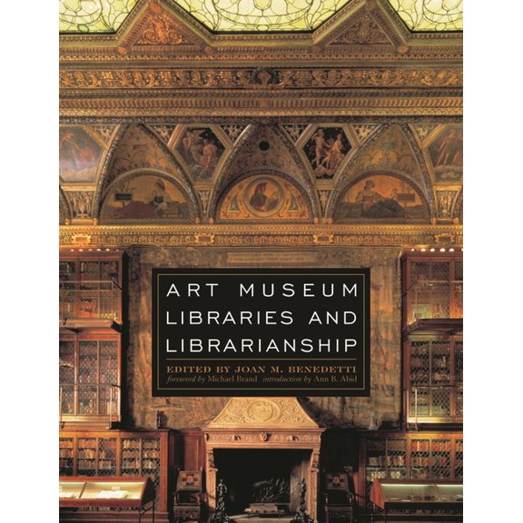 Art Museum Libraries and Librarianship, (Paperback)