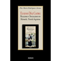 Eugenio Diaz Castro : Realismo Y Socialismo En Manuela. Novela Bogotana