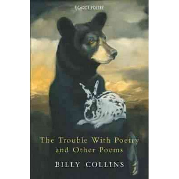 The Trouble with Poetry and Other Poems (Paperback) by Professor Billy Collins
