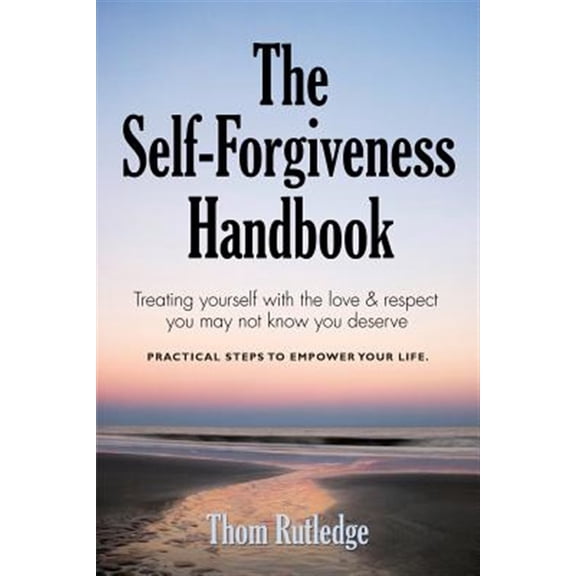 Pre-Owned The Self-Forgiveness Handbook (Paperback) 1634902084 9781634902083