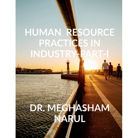 Human Resource practices in industry-Part- I, (Paperback)