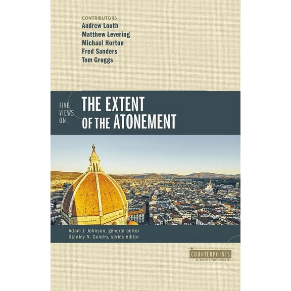 Counterpoints: Bible and Theology Five Views on the Extent of the Atonement, (Paperback)