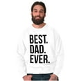 thumbnail image 3 of Best Dad Ever Fathers Day Gift Men's Big & Tall Crewneck Sweatshirt Brisco Brands 4X, 3 of 5