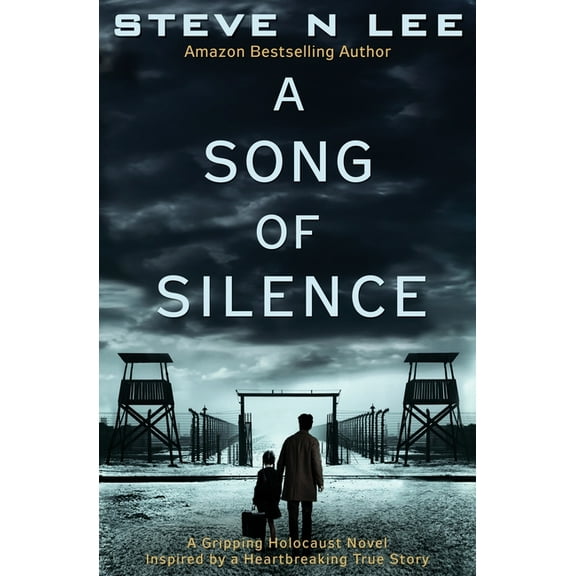 World War II Historical Fiction A Song of Silence: A Gripping Holocaust Novel Inspired by a Heartbreaking True Story, Book 2, (Paperback)