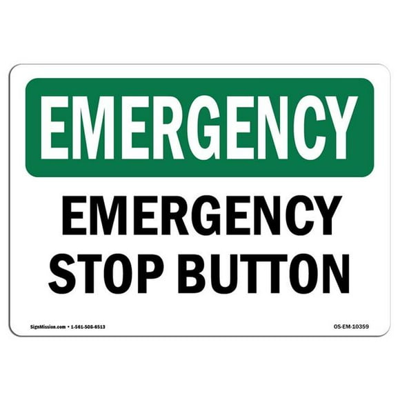 SignMission OS-EM-A-1218-L-10359 12 x 18 in. OSHA Emergency Sign - Stop Button