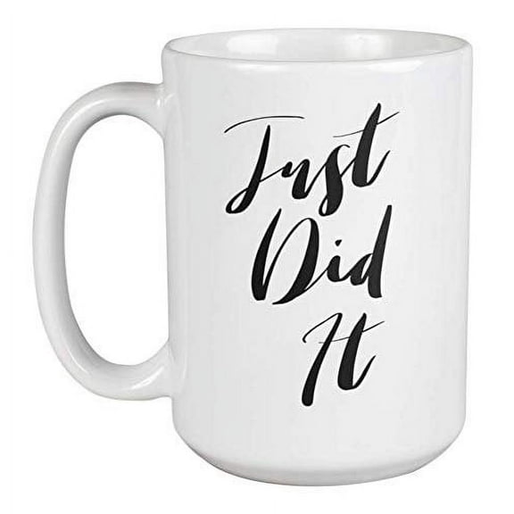 Enneagram Type 3 - Coffee and Tea Gift Mug: Just Did It (15oz)