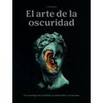 thumbnail image 1 of El arte de la oscuridad. una antología de lo mórbido, lo melancólico y lo macabro / pd., 1 of 1