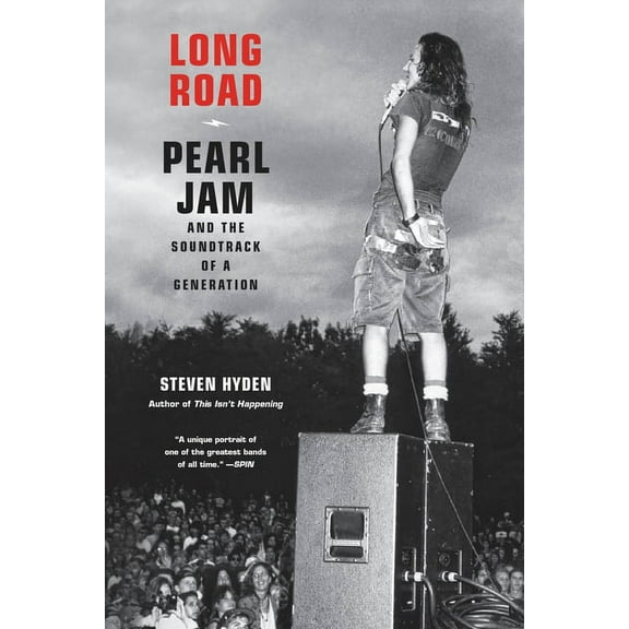 Long Road: Pearl Jam and the Soundtrack of a Generation, (Paperback)