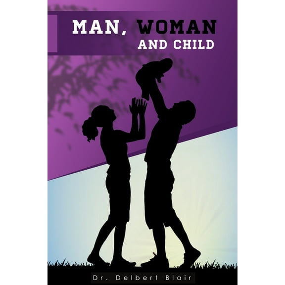 Man, Woman and Child, (Paperback)