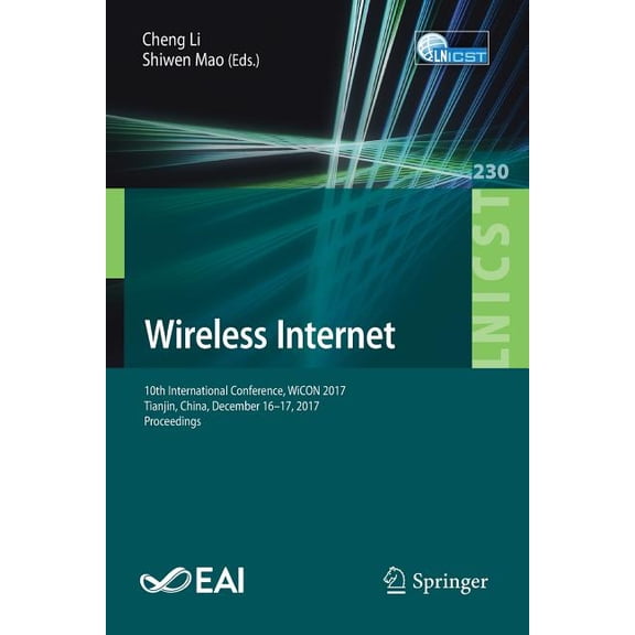 Lecture Notes of the Institute for Compu Wireless Internet: 10th International Conference, Wicon 2017, Tianjin, China, December 16-17, 2017, Proceedings, Book 230, (Paperback)