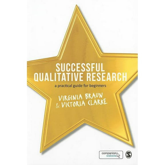 Successful Qualitative Research: A Practical Guide for Beginners, (Paperback)
