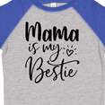 thumbnail image 4 of Inktastic Mama is My Bestie Boys or Girls Toddler T-Shirt, 4 of 5
